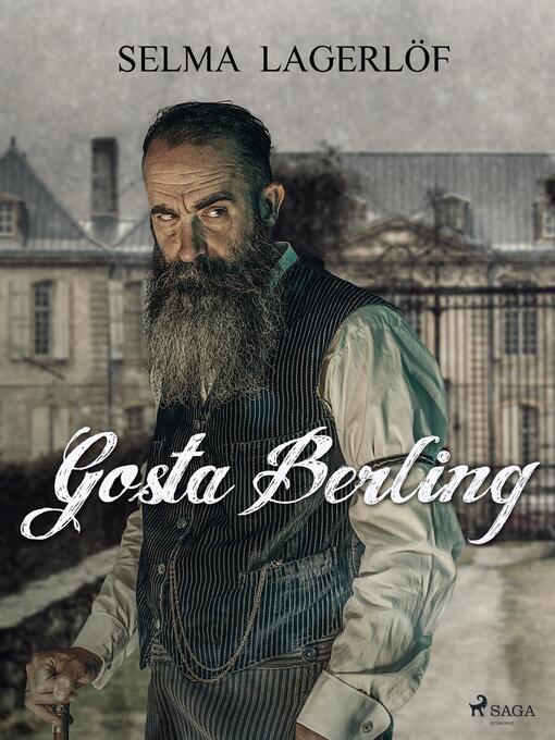Titeldetaljer för Gösta Berling av Selma Lagerlöf - Tillgänglig
